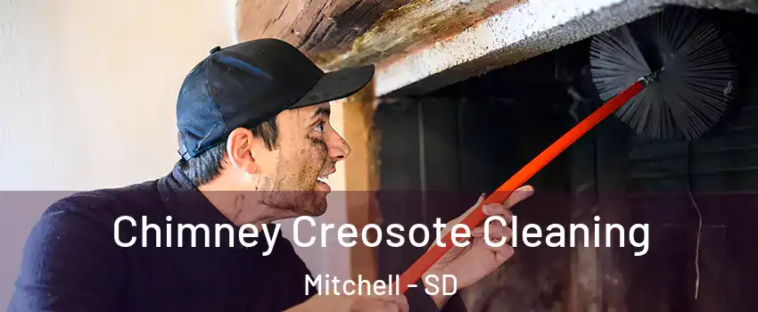  Chimney Creosote Cleaning Mitchell - SD
