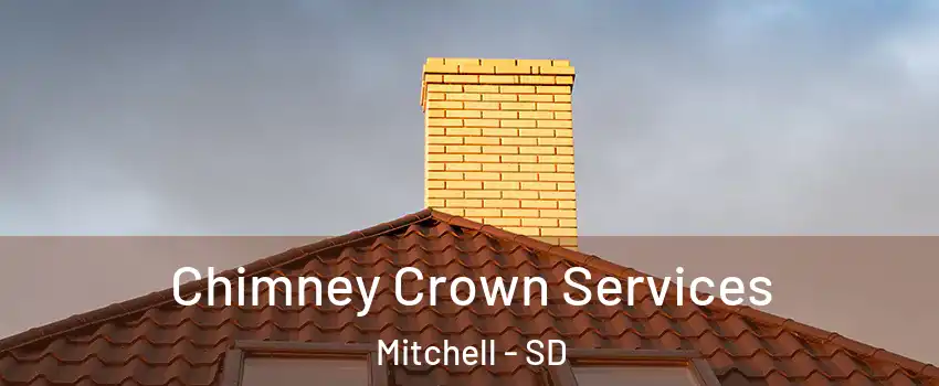  Chimney Crown Services Mitchell - SD