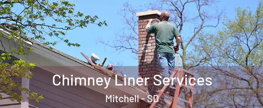  Chimney Liner Services Mitchell - SD