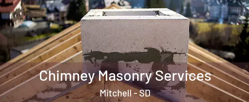  Chimney Masonry Services Mitchell - SD