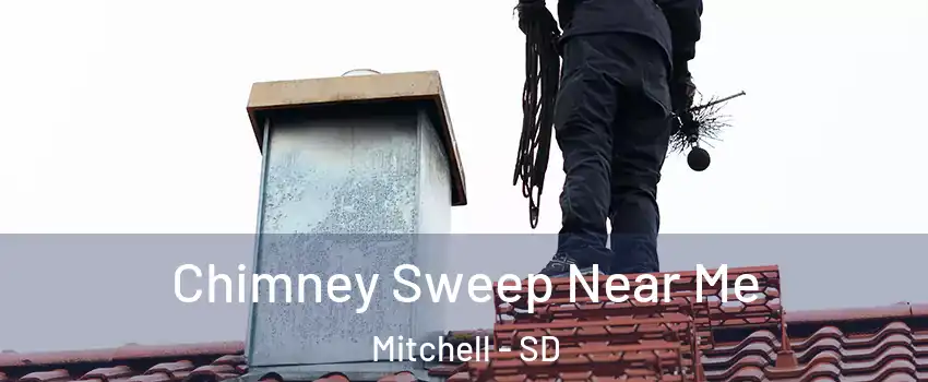  Chimney Sweep Near Me Mitchell - SD