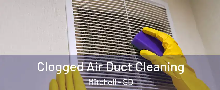  Clogged Air Duct Cleaning Mitchell - SD