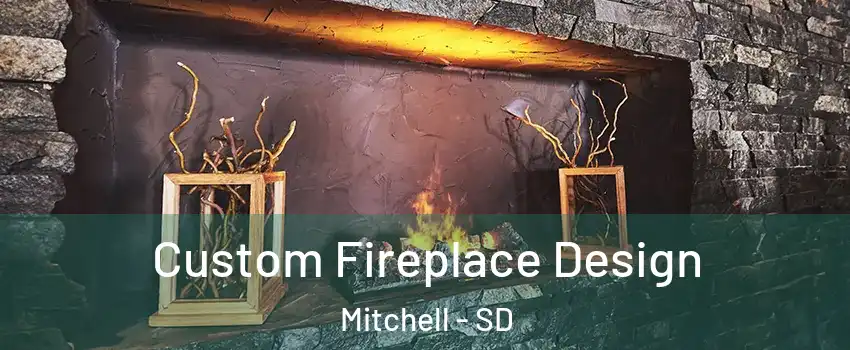  Custom Fireplace Design Mitchell - SD