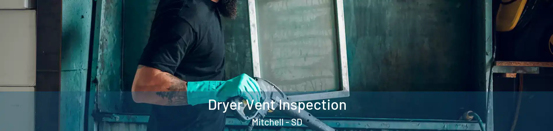  Dryer Vent Inspection Mitchell - SD