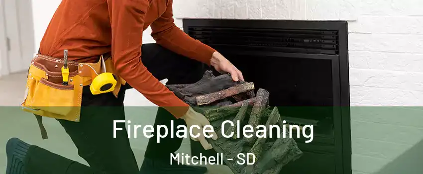  Fireplace Cleaning Mitchell - SD
