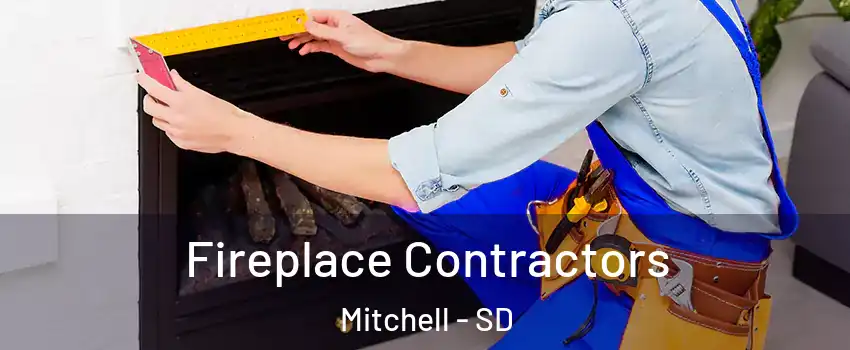  Fireplace Contractors Mitchell - SD