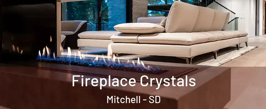  Fireplace Crystals Mitchell - SD