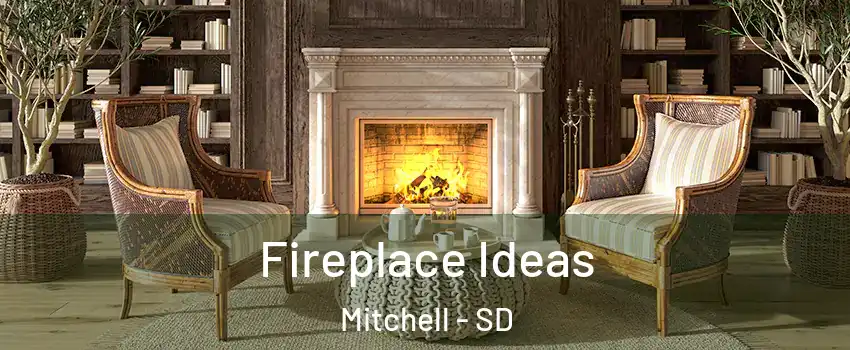  Fireplace Ideas Mitchell - SD