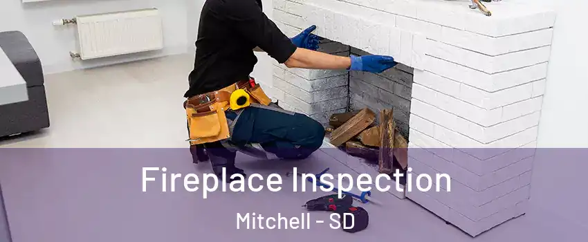  Fireplace Inspection Mitchell - SD