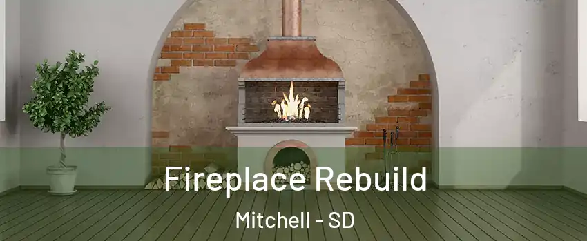  Fireplace Rebuild Mitchell - SD