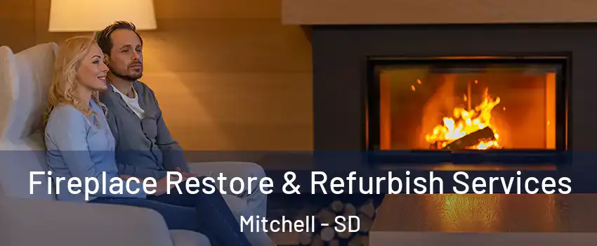  Fireplace Restore & Refurbish Services Mitchell - SD