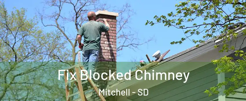  Fix Blocked Chimney Mitchell - SD