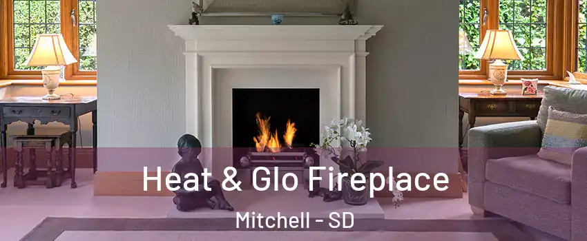  Heat & Glo Fireplace Mitchell - SD