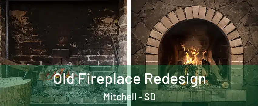  Old Fireplace Redesign Mitchell - SD