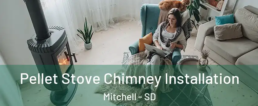  Pellet Stove Chimney Installation Mitchell - SD