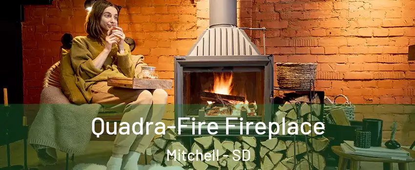  Quadra-Fire Fireplace Mitchell - SD