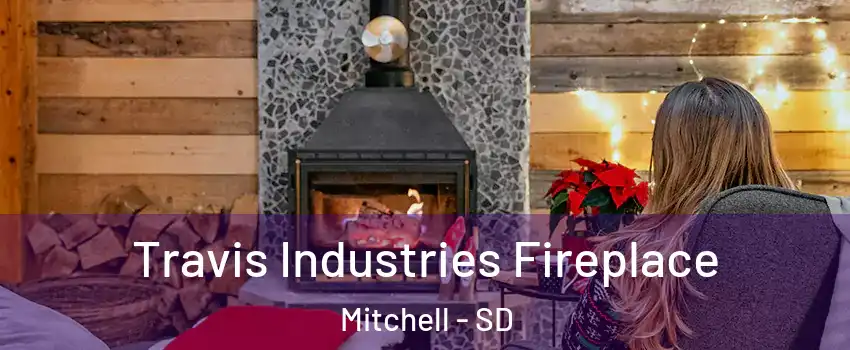  Travis Industries Fireplace Mitchell - SD